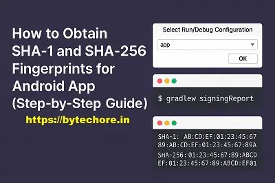 How to Get SHA-1 & SHA-256 Fingerprints for Android App — 2025 Guide